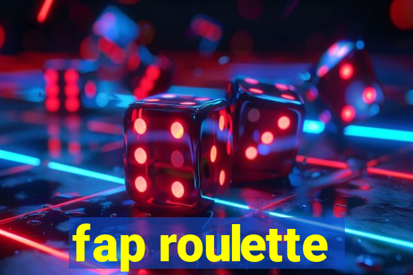 fap roulette